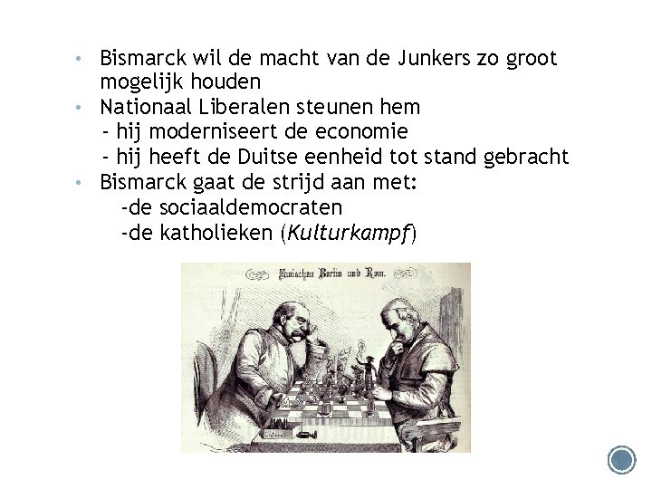  • Bismarck wil de macht van de Junkers zo groot mogelijk houden •