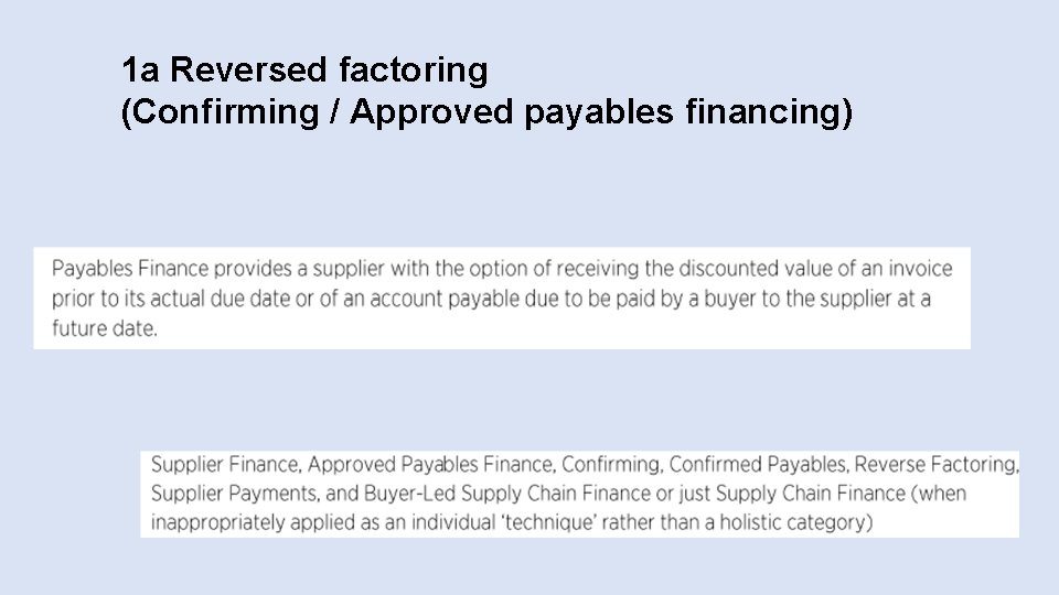 1 a Reversed factoring (Confirming / Approved payables financing) 