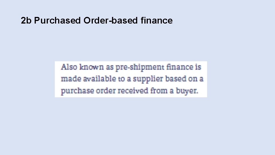 2 b Purchased Order-based finance 