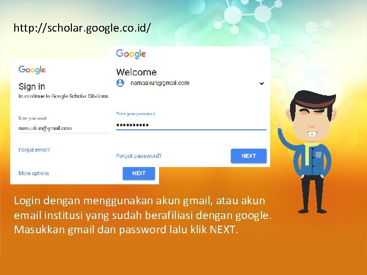 http: //scholar. google. co. id/ Login dengan menggunakan akun gmail, atau akun email institusi