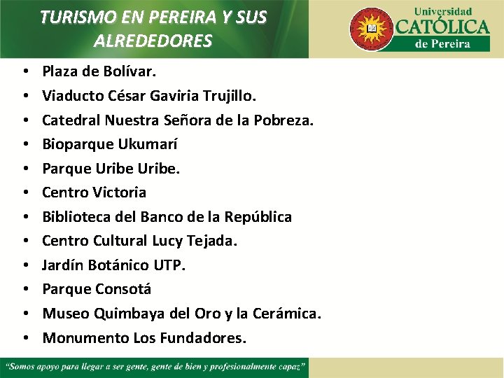 TURISMO EN PEREIRA Y SUS ALREDEDORES • • • Plaza de Bolívar. Viaducto César