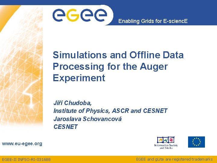 Enabling Grids for E-scienc. E Simulations and Offline Data Processing for the Auger Experiment