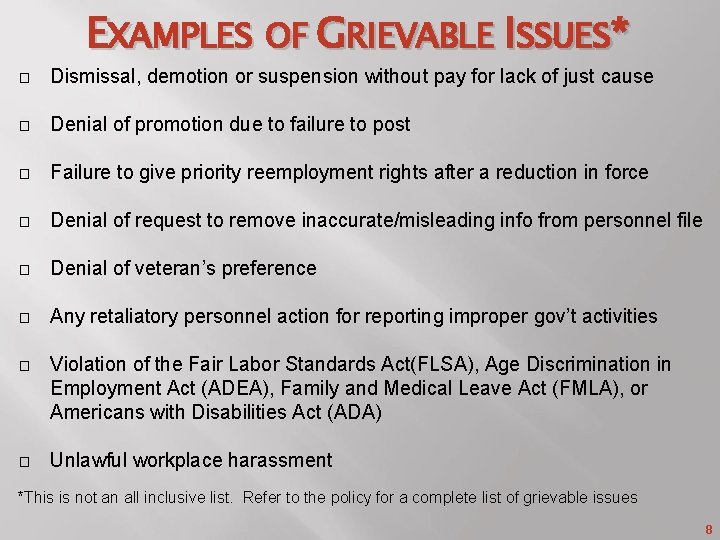 EXAMPLES OF GRIEVABLE ISSUES* � Dismissal, demotion or suspension without pay for lack of