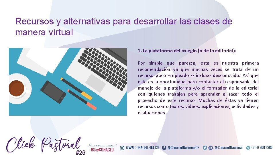 Recursos y alternativas para desarrollar las clases de manera virtual 1. La plataforma del Recursos y alternativas para desarrollar las clases de manera virtual 1. La plataforma del