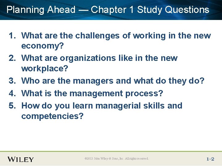 Planning Ahead — Chapter 1 Study Questions 1. What are the challenges of working Planning Ahead — Chapter 1 Study Questions 1. What are the challenges of working