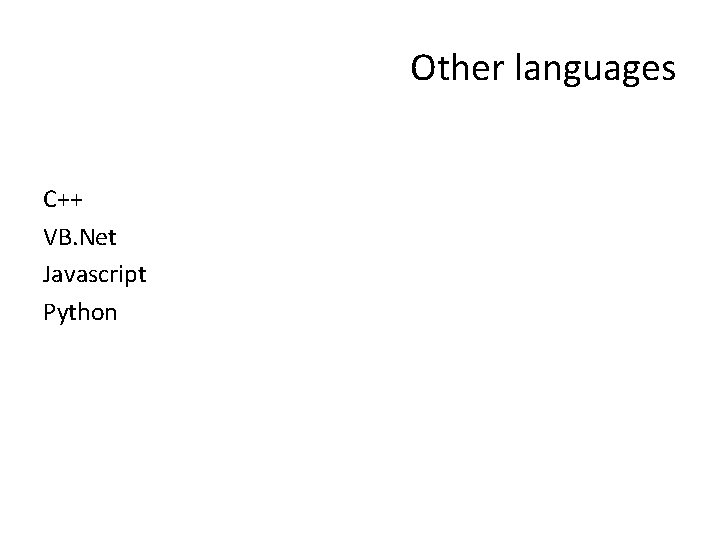 Other languages C++ VB. Net Javascript Python 