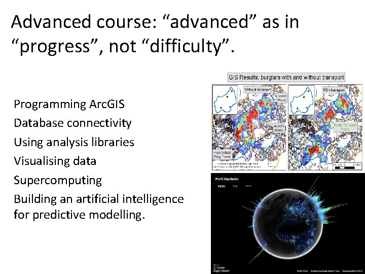 Advanced course: “advanced” as in “progress”, not “difficulty”. Programming Arc. GIS Database connectivity Using