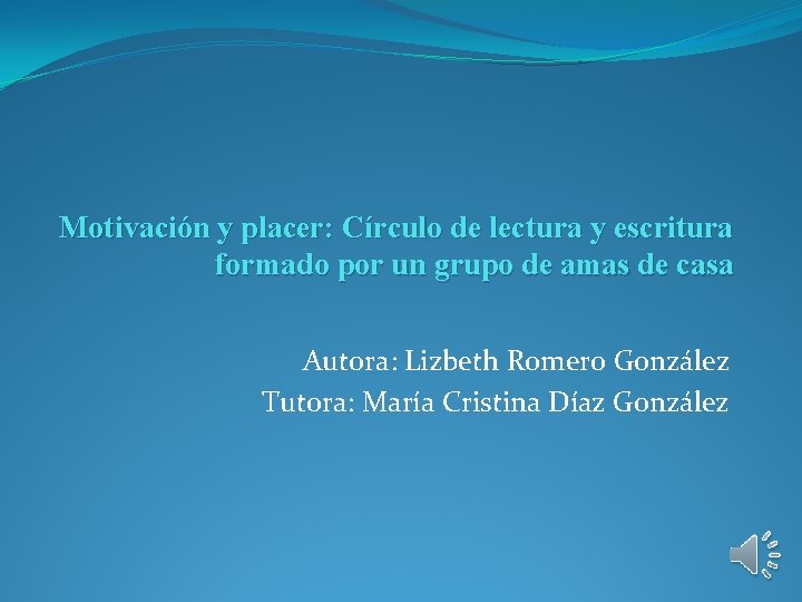 Motivación y placer: Círculo de lectura y escritura formado por un grupo de amas