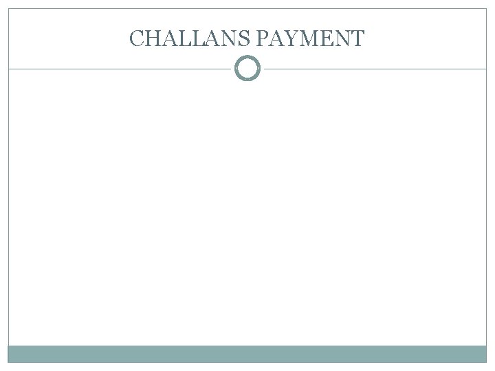 CHALLANS PAYMENT 