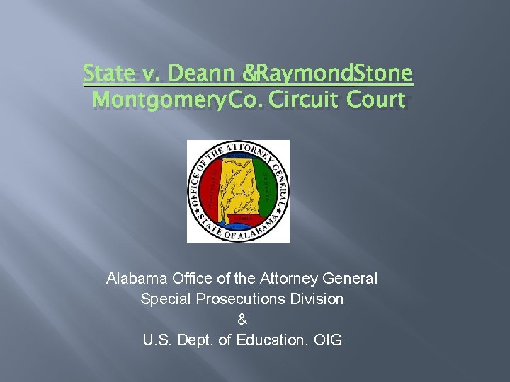 STATE V. DEANN & RAYMOND STONE MONTGOMERY CO. CIRCUIT COURT Alabama Office of the