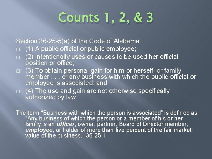 Counts 1, 2, & 3 Section 36 -25 -5(a) of the Code of Alabama: