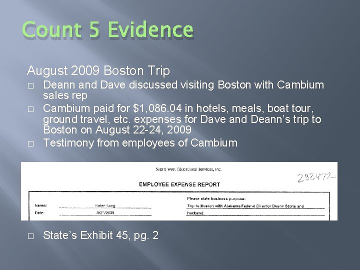 Count 5 Evidence August 2009 Boston Trip � Deann and Dave discussed visiting Boston