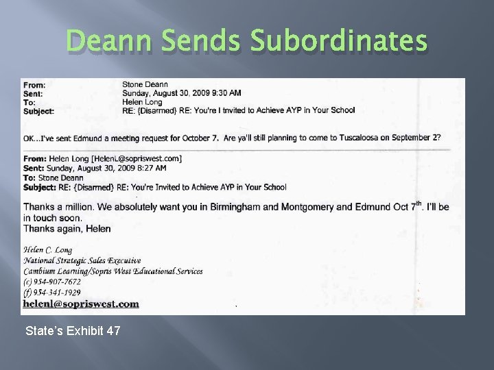 Deann Sends Subordinates State’s Exhibit 47 