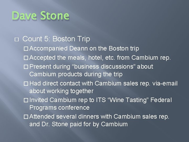 Dave Stone � Count 5: Boston Trip � Accompanied Deann on the Boston trip