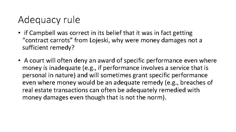 Adequacy rule • if Campbell was correct in its belief that it was in