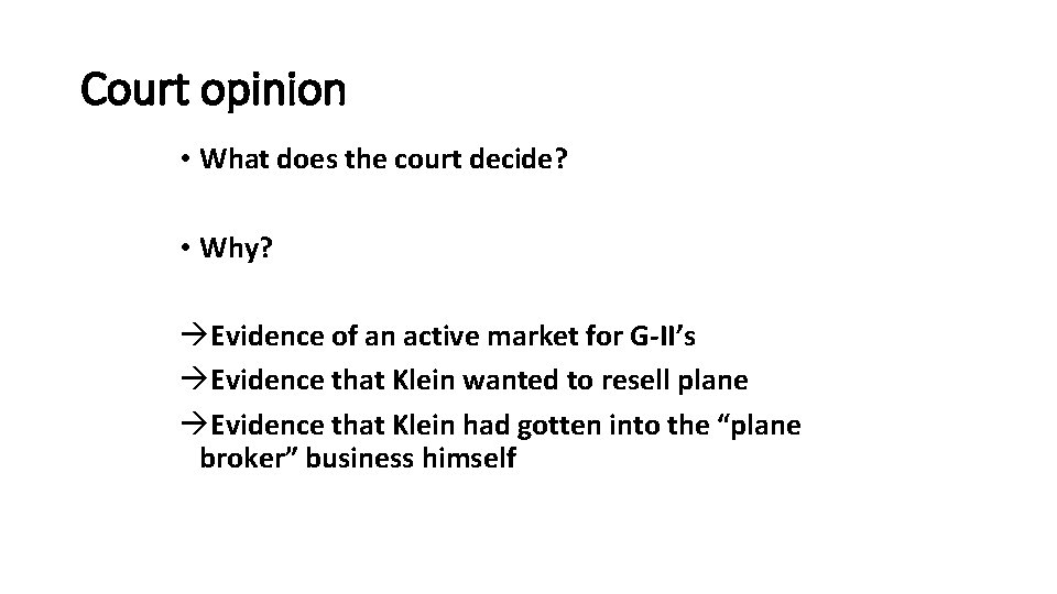 Court opinion • What does the court decide? • Why? Evidence of an active