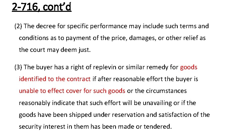 2 -716, cont’d (2) The decree for specific performance may include such terms and
