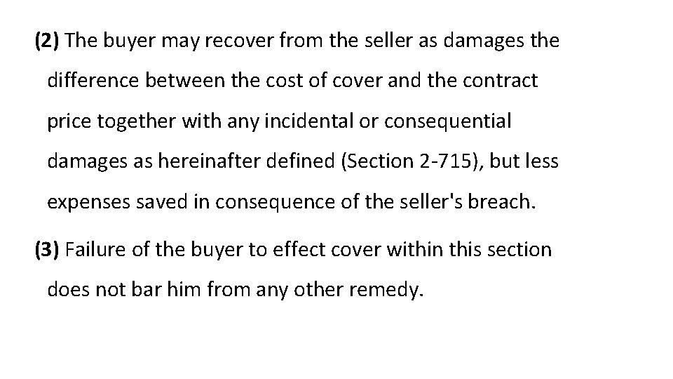 (2) The buyer may recover from the seller as damages the difference between the