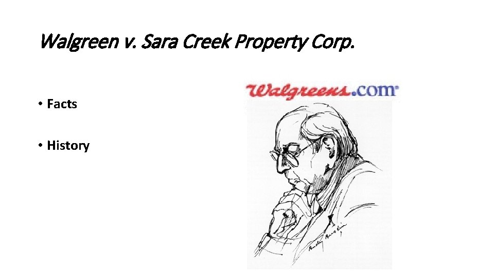 Walgreen v. Sara Creek Property Corp. • Facts • History 