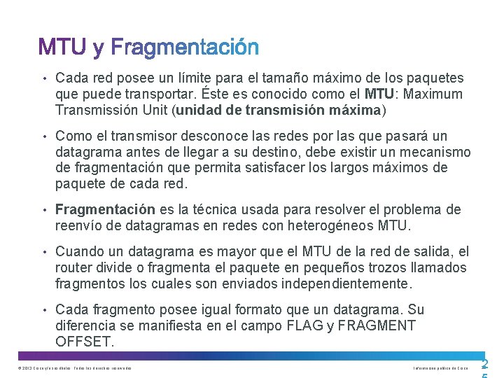  • Cada red posee un límite para el tamaño máximo de los paquetes