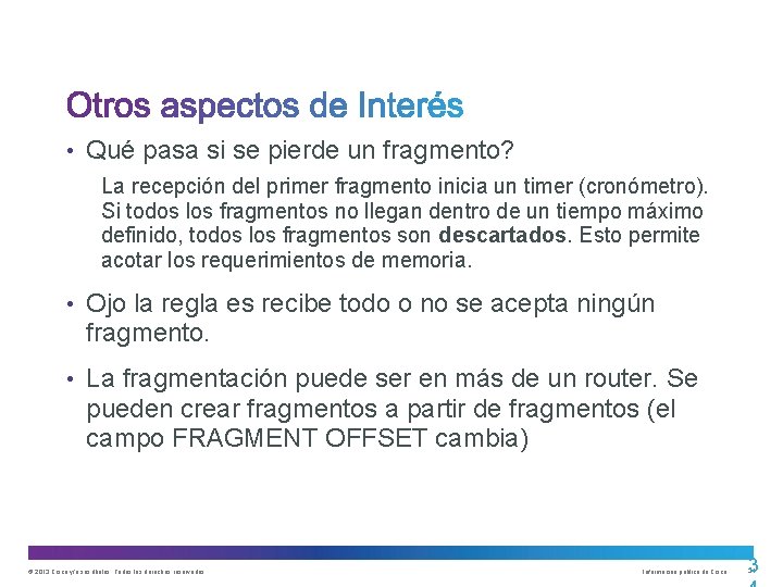 • Qué pasa si se pierde un fragmento? La recepción del primer fragmento • Qué pasa si se pierde un fragmento? La recepción del primer fragmento