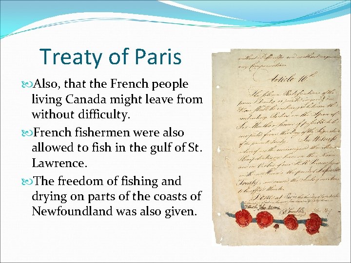 Treaty of Paris Also, that the French people living Canada might leave from without