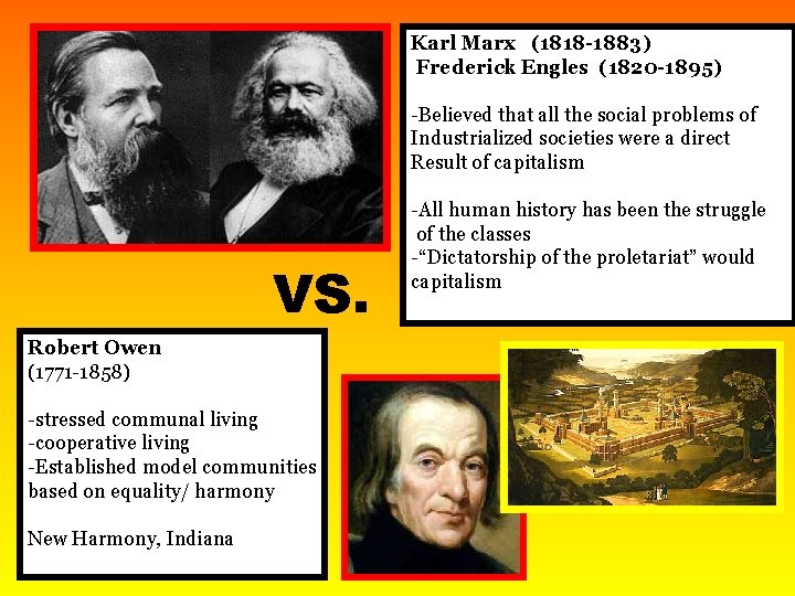 Karl Marx (1818 -1883) Frederick Engles (1820 -1895) -Believed that all the social problems