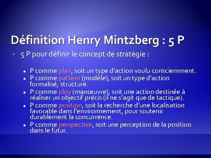  • 5 P pour définir le concept de stratégie : l l l