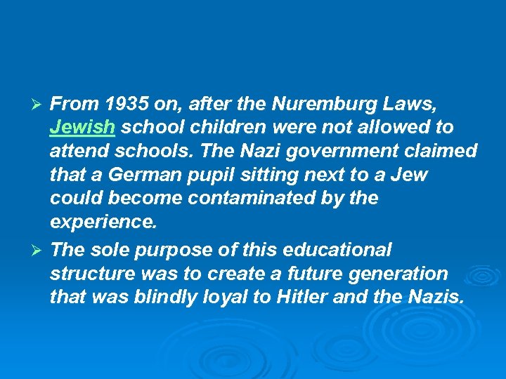 From 1935 on, after the Nuremburg Laws, Jewish school children were not allowed to