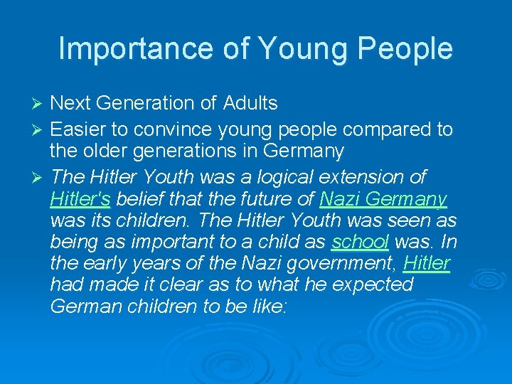 Importance of Young People Next Generation of Adults Ø Easier to convince young people