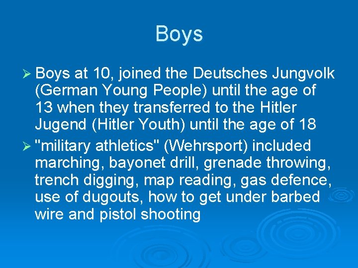 Boys Ø Boys at 10, joined the Deutsches Jungvolk (German Young People) until the