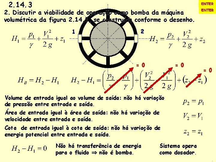 2. 14. 3 ENTER 2. Discutir a viabilidade de operação como bomba da máquina