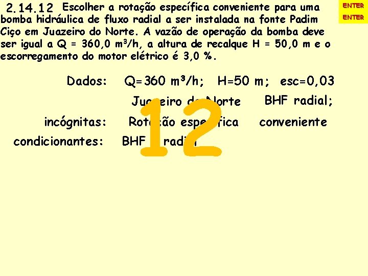 2. 14. 12 Escolher a rotação específica conveniente para uma bomba hidráulica de fluxo