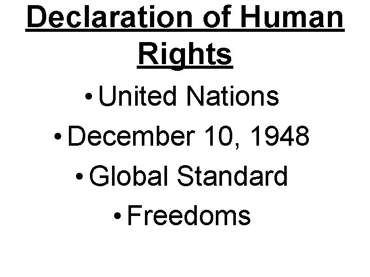 Declaration of Human Rights • United Nations • December 10, 1948 • Global Standard