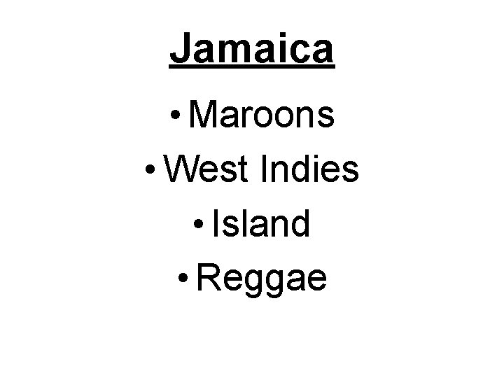 Jamaica • Maroons • West Indies • Island • Reggae 