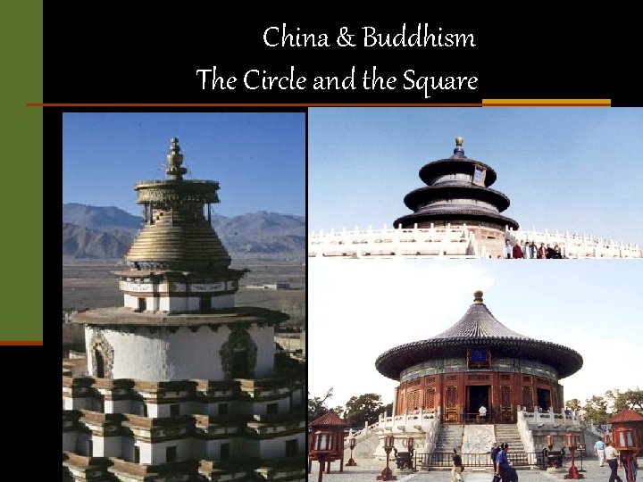 China & Buddhism The Circle and the Square 