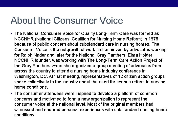 About the Consumer Voice • The National Consumer Voice for Quality Long-Term Care was