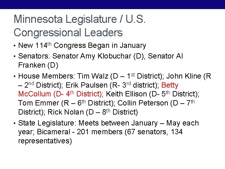 Minnesota Legislature / U. S. Congressional Leaders • New 114 th Congress Began in