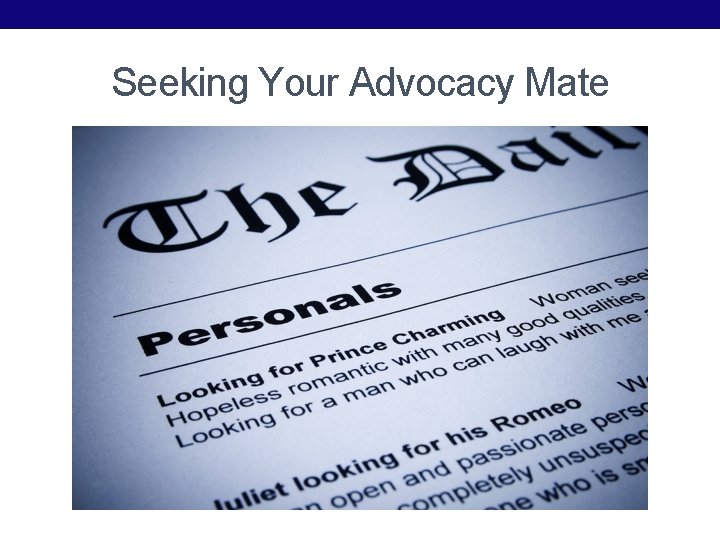 Seeking Your Advocacy Mate 