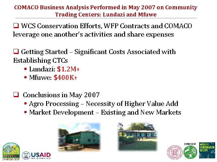 COMACO Business Analysis Performed in May 2007 on Community Trading Centers: Lundazi and Mfuwe COMACO Business Analysis Performed in May 2007 on Community Trading Centers: Lundazi and Mfuwe