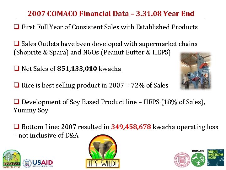 2007 COMACO Financial Data – 3. 31. 08 Year End q First Full Year 2007 COMACO Financial Data – 3. 31. 08 Year End q First Full Year