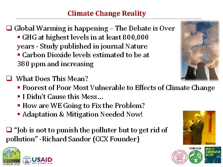 Climate Change Reality q Global Warming is happening – The Debate is Over § Climate Change Reality q Global Warming is happening – The Debate is Over §