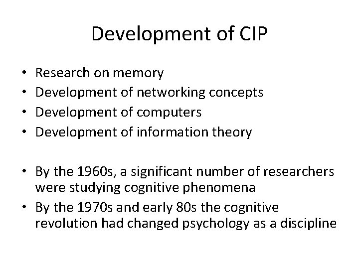 Development of CIP • • Research on memory Development of networking concepts Development of