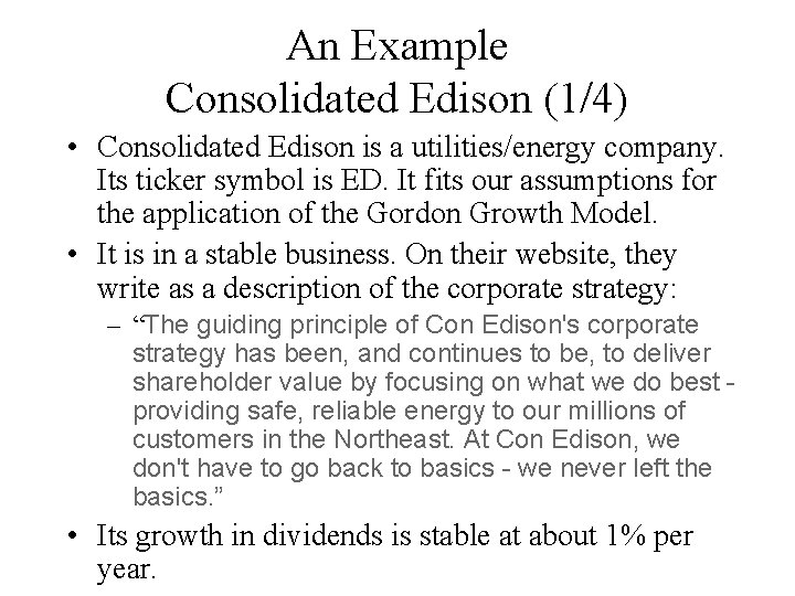 An Example Consolidated Edison (1/4) • Consolidated Edison is a utilities/energy company. Its ticker An Example Consolidated Edison (1/4) • Consolidated Edison is a utilities/energy company. Its ticker