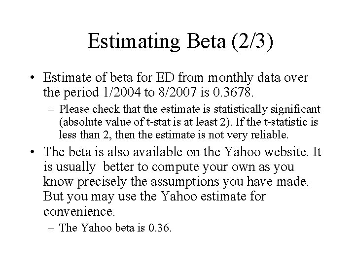 Estimating Beta (2/3) • Estimate of beta for ED from monthly data over the Estimating Beta (2/3) • Estimate of beta for ED from monthly data over the