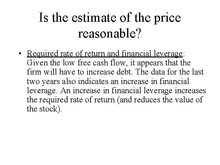 Is the estimate of the price reasonable? • Required rate of return and financial Is the estimate of the price reasonable? • Required rate of return and financial