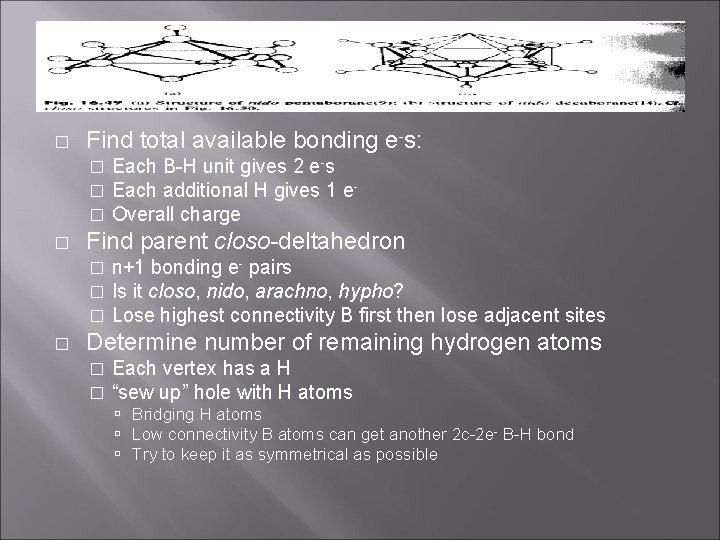 � Find total available bonding e-s: � � Find parent closo-deltahedron � � Each