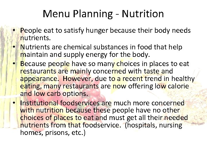 Menu Planning - Nutrition • People eat to satisfy hunger because their body needs