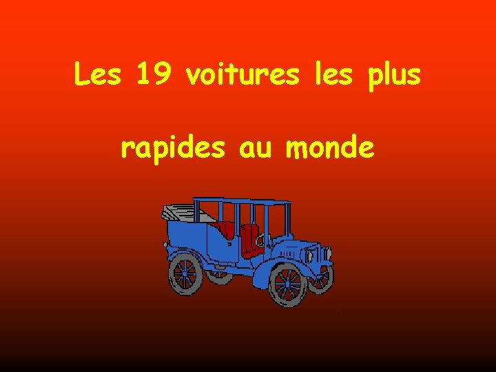 Les 19 voitures les plus rapides au monde 