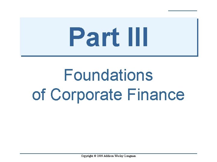 1 Chapter 10: Capital Budgeting: Introduction and Techniques Part III Foundations of Corporate Finance